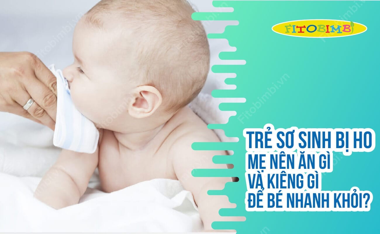 Trẻ sơ sinh bị ho mẹ nên kiêng ăn đồ lạnh, cay như thế nào?
