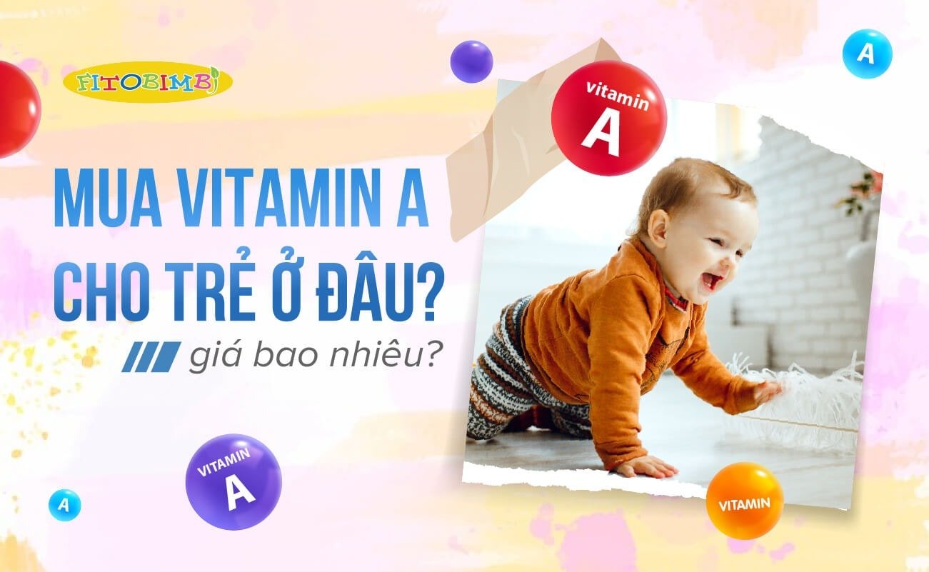 Những hiểu biết cơ bản về vitamin A và tác dụng của nó trong phát triển và bảo vệ sức khỏe của trẻ em là gì?

