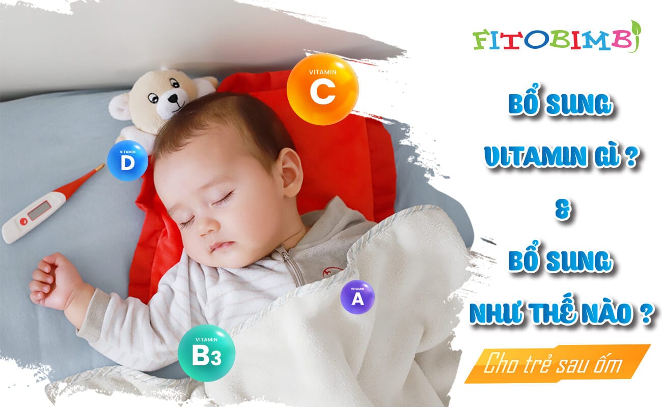 bổ sung vitamin cho trẻ sau ốm