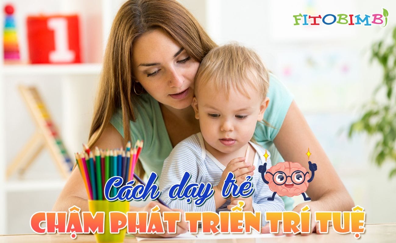 cach day tre cham phat trien tri tue
