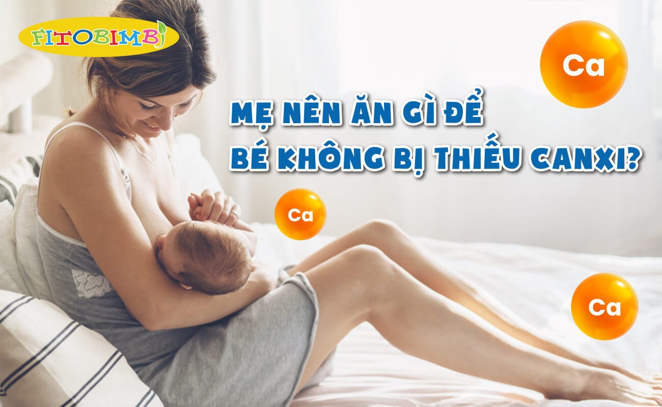 bé thiếu canxi mẹ nên ăn gì