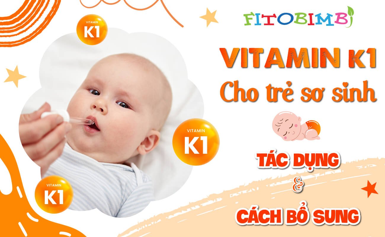 Vitamin K1 Cho Trẻ Sơ Sinh