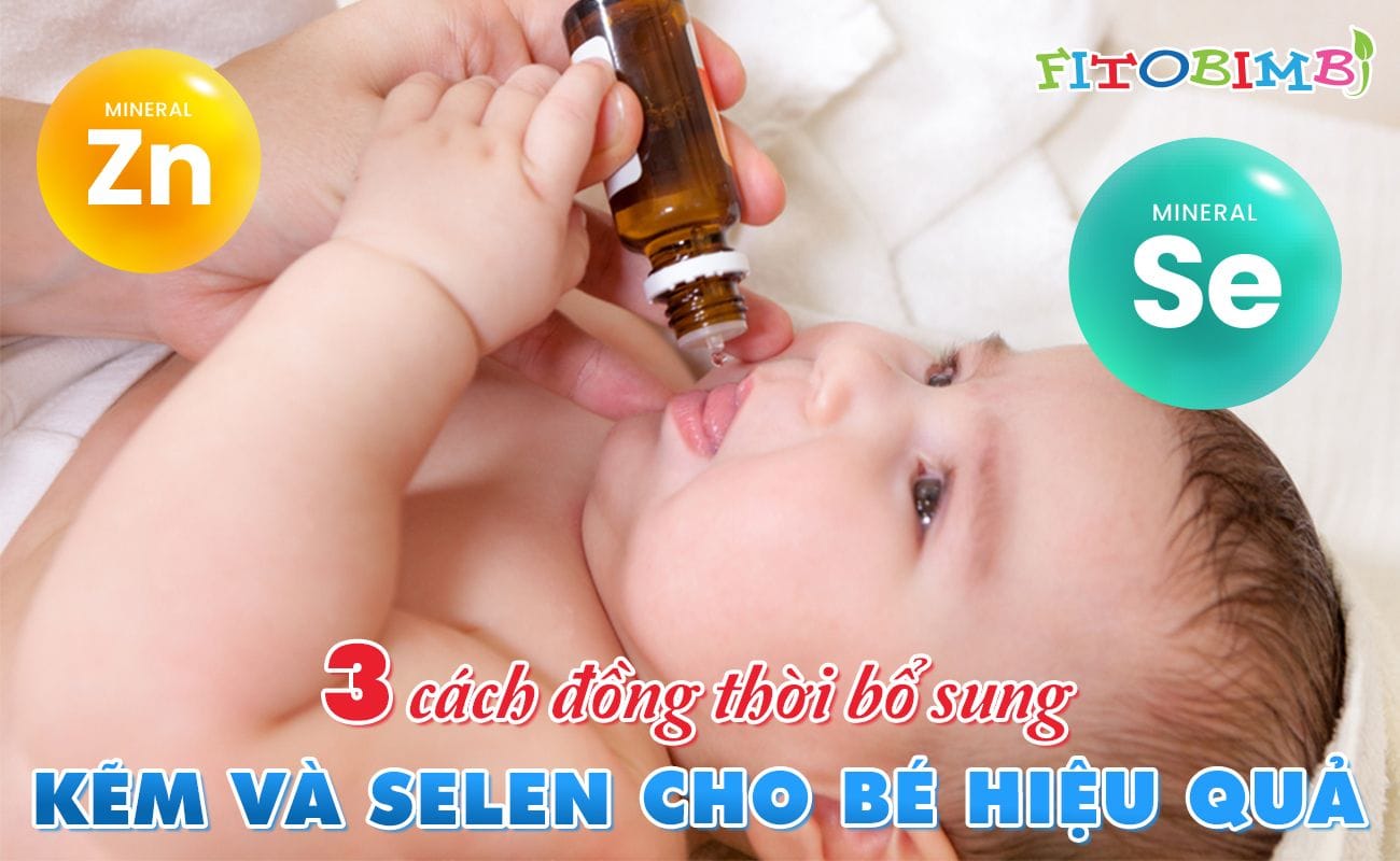 bổ sung kẽm và selen cho bé