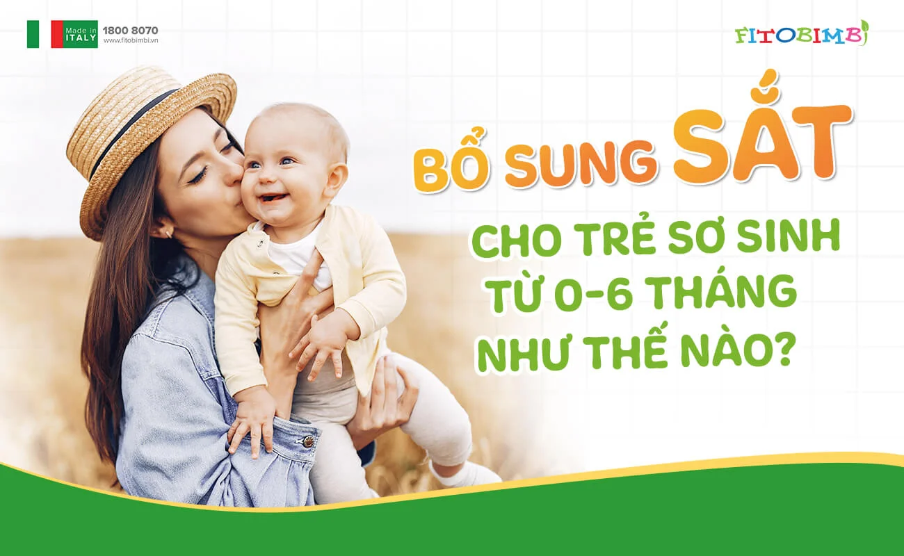 Bổ sung sắt cho trẻ sơ sinh từ 0-6 tháng