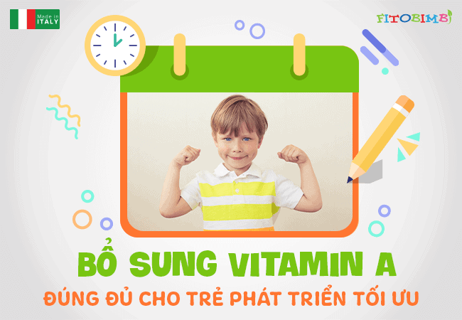 Bổ sung vitamin A là cách giúp con phát triển tốt