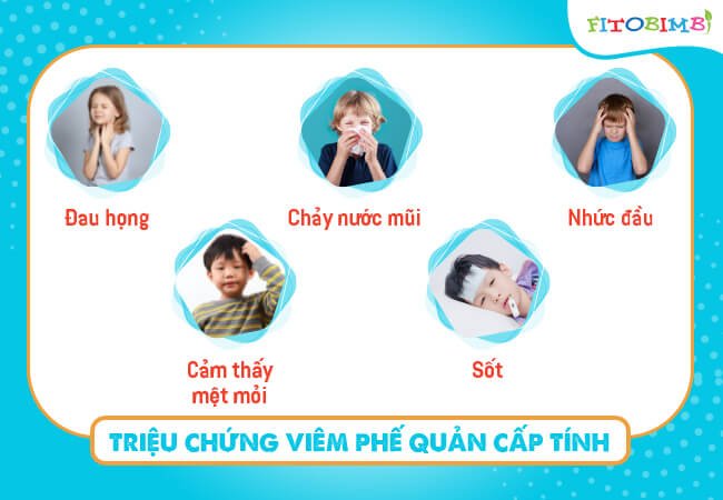 Triệu chứng viêm phế quản cấp ở em