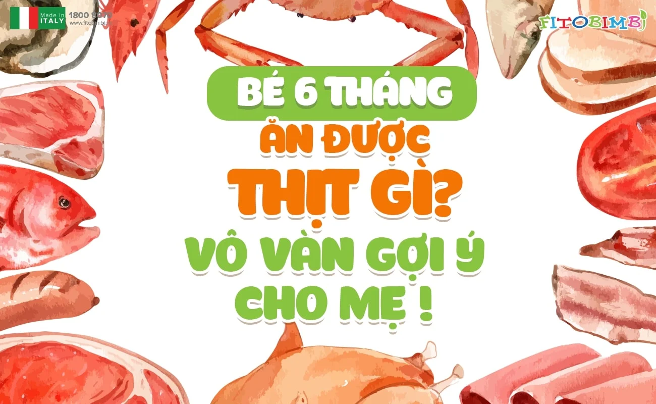 Trẻ 6 tháng ăn được thịt bò chưa? Lợi ích và lưu ý