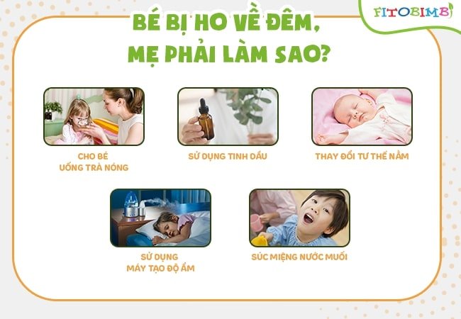 Bé bị ho về đêm phải làm gì?