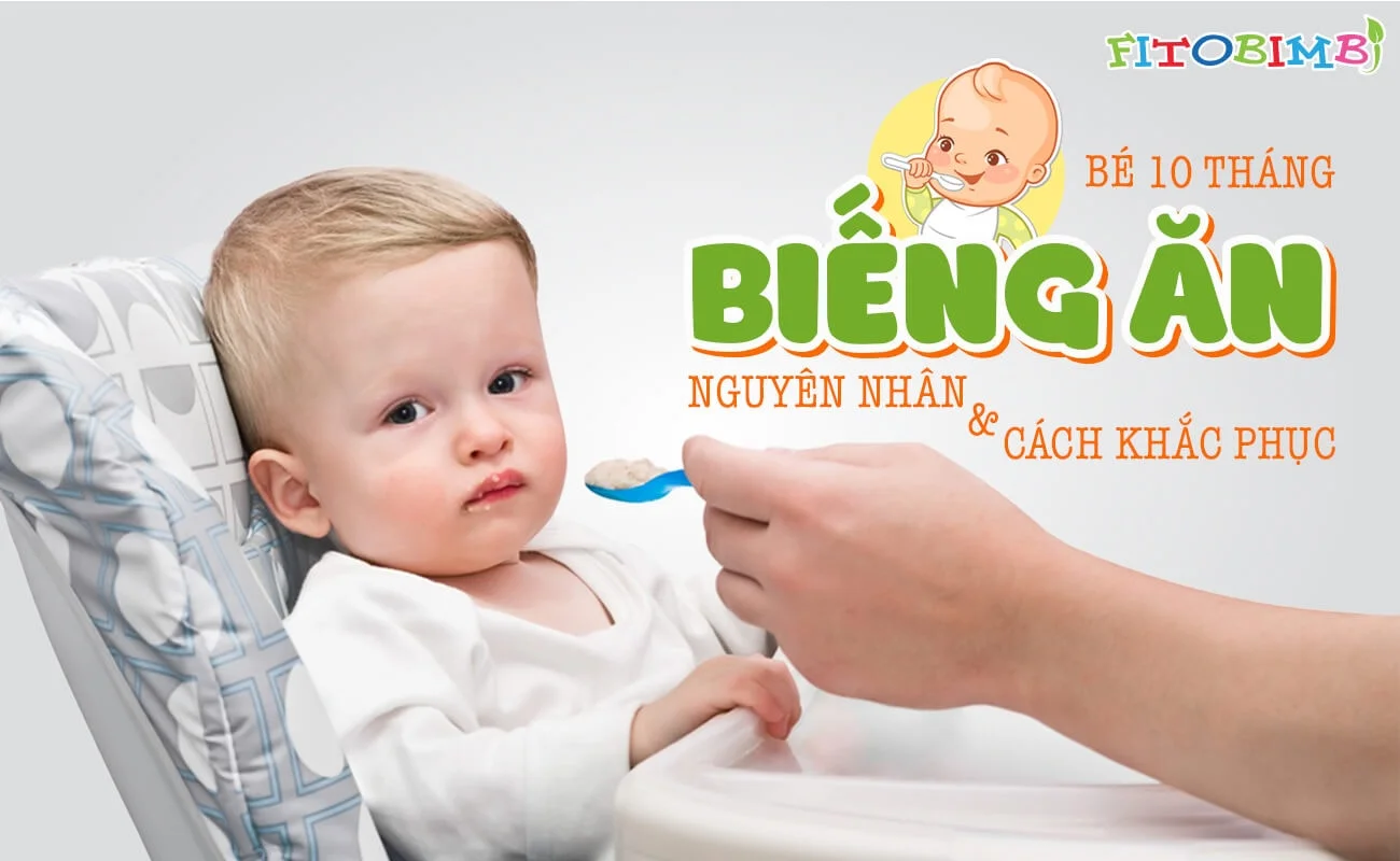 Bé 10 tháng biếng ăn