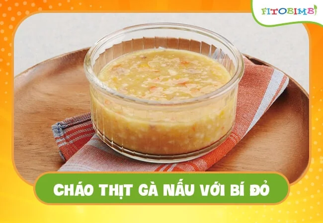 Cháo thịt gà và bí đỏ giúp bé ăn ngon