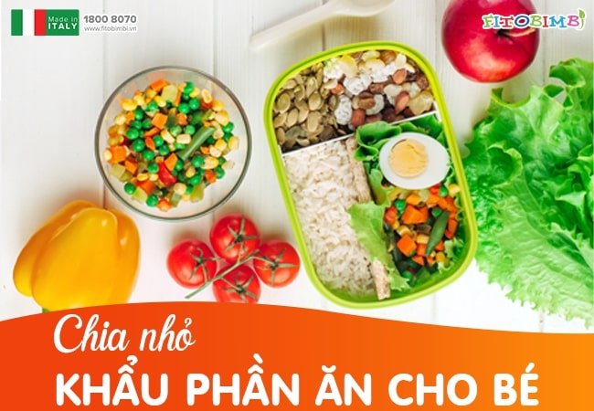 Chia nhỏ khẩu phần ăn cho bé