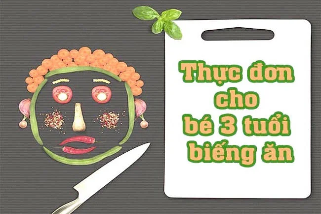 List thực đơn cho bé 3 tuổi biếng ăn - MẸ LƯU NGAY KẺO LỠ