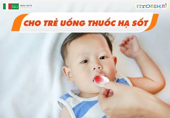 Dùng thuốc hạ sốt nếu con trên 38,5