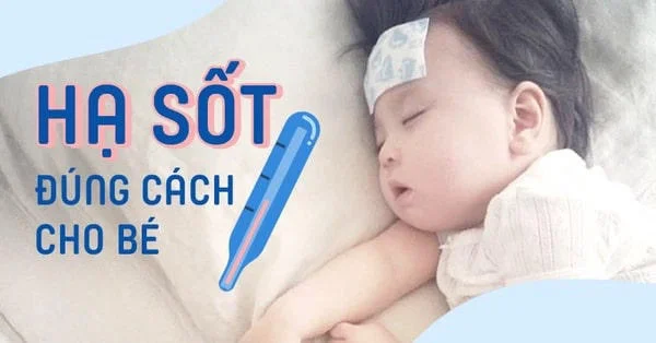 Hạ sốt đúng cách cho bé