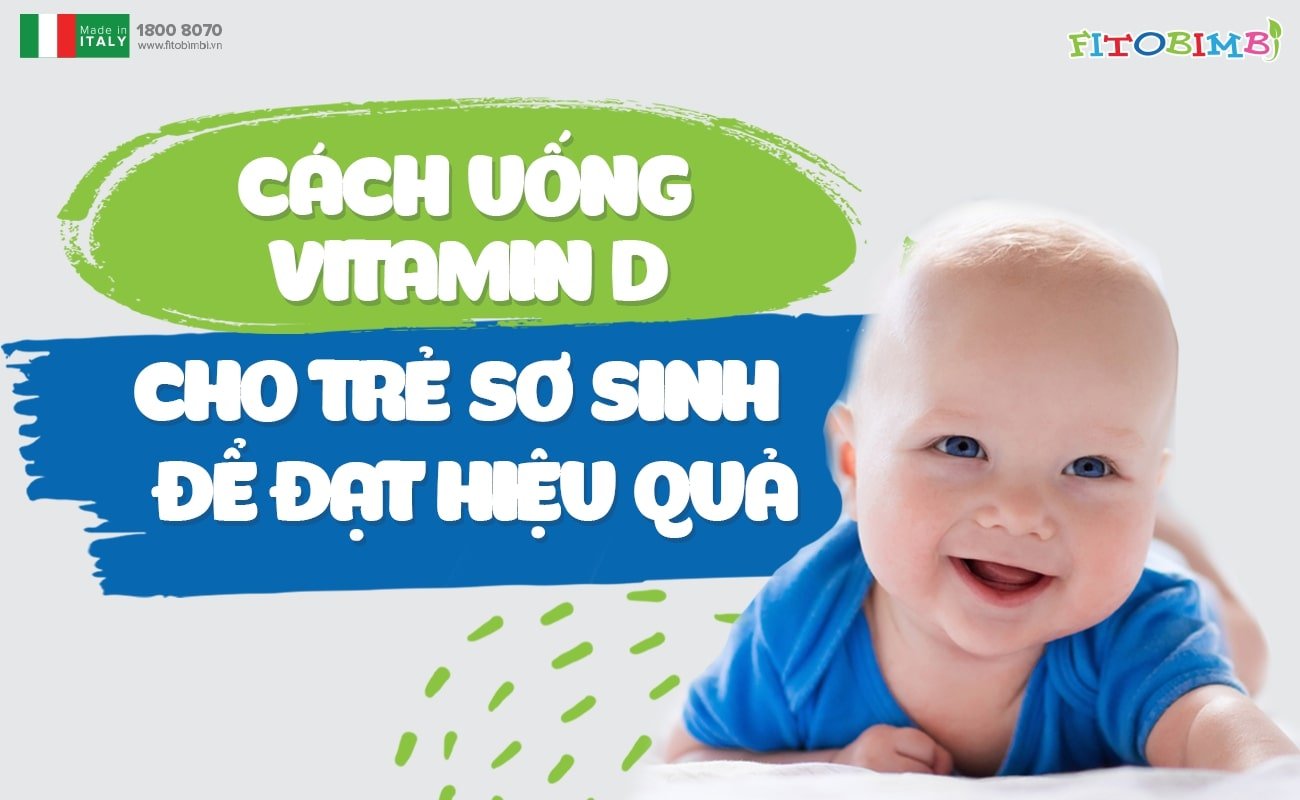 Cách uống vitamin D3 cho trẻ sơ sinh an toàn, hiệu quả – Fitobimbi