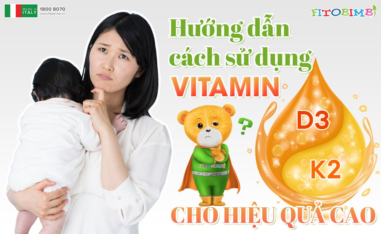 huong dan cach su dung vitamin d3k2 cho hieu qua