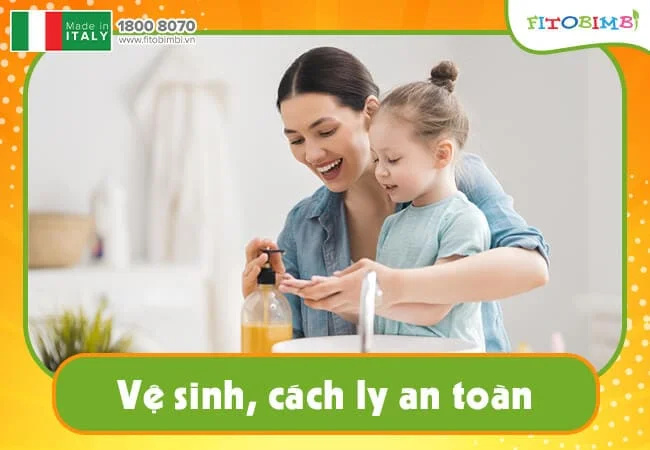 Hướng dẫn vệ sinh và cách ly an toàn cho trẻ bị tay chân miệng