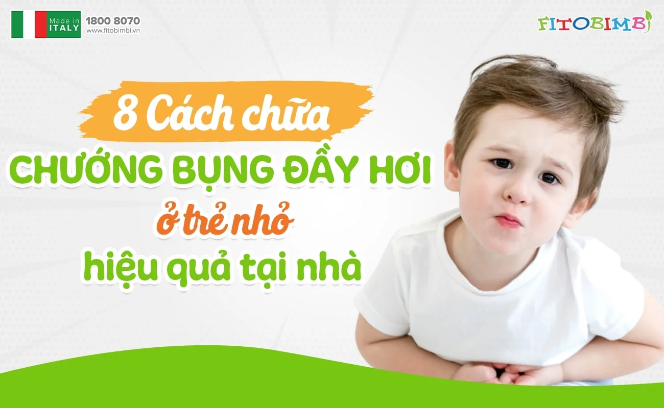 Cách chữa chướng bụng đầy hơi ở trẻ nhỏ: Giải pháp hiệu quả và an toàn