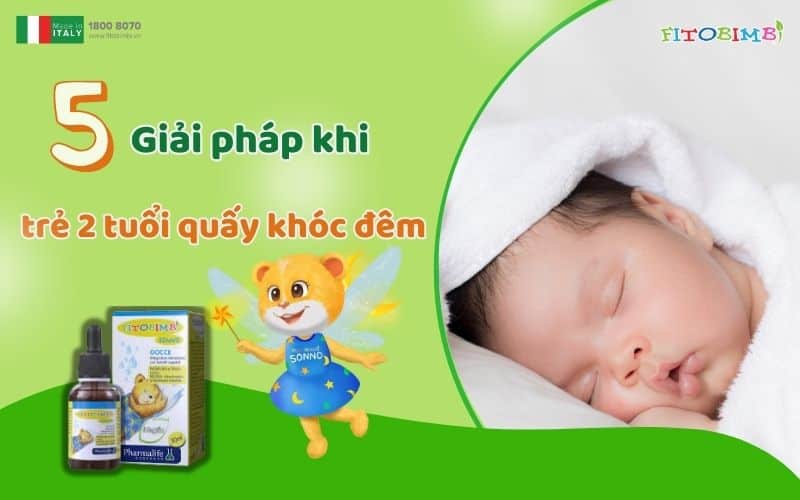 tre 2 tuoi quay khoc dem