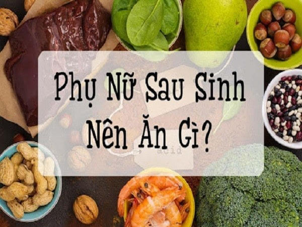 Mẹ sau sinh nên ăn gì để nhiều sữa mà không tăng cân?
