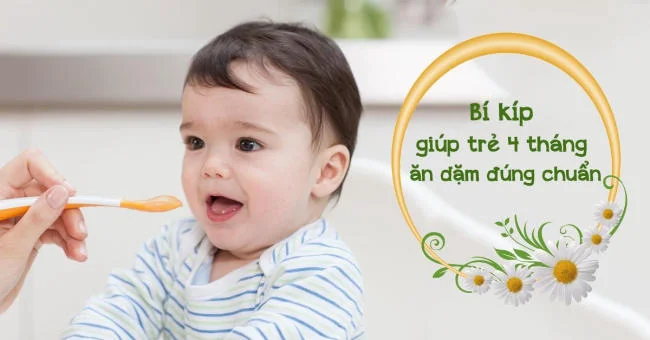 Bí kíp giúp trẻ 4 tháng ăn dặm đúng chuẩn