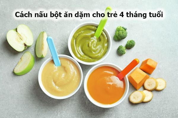 cách nấu bột ăn dặm cho bé 4 tháng tuổi