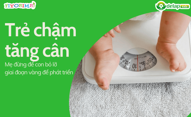 Trẻ chậm tăng cân, mẹ đừng để con bỏ lỡ giai đoạn vàng để phát triển